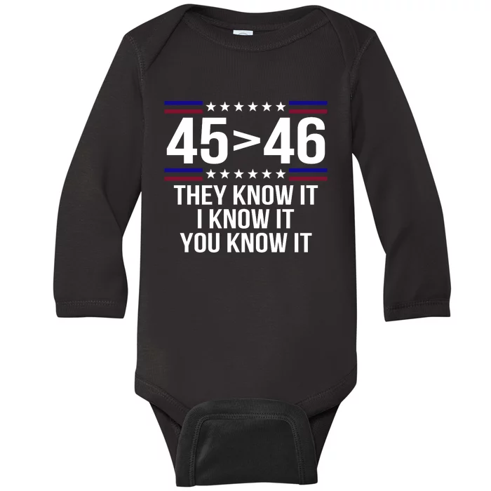 45 Is Greater Than 46 They Know It I Know It You Know It Baby Long Sleeve Bodysuit