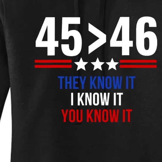 45 Is Greater Than 46 They Know It I Know It You Know It Women's Pullover Hoodie