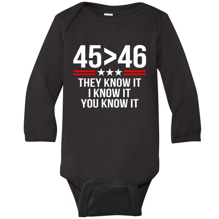 45 Is Greater Than 46 They Know It I Know It You Know It Baby Long Sleeve Bodysuit