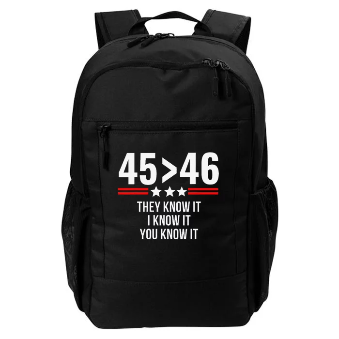 45 Is Greater Than 46 They Know It I Know It You Know It Daily Commute Backpack