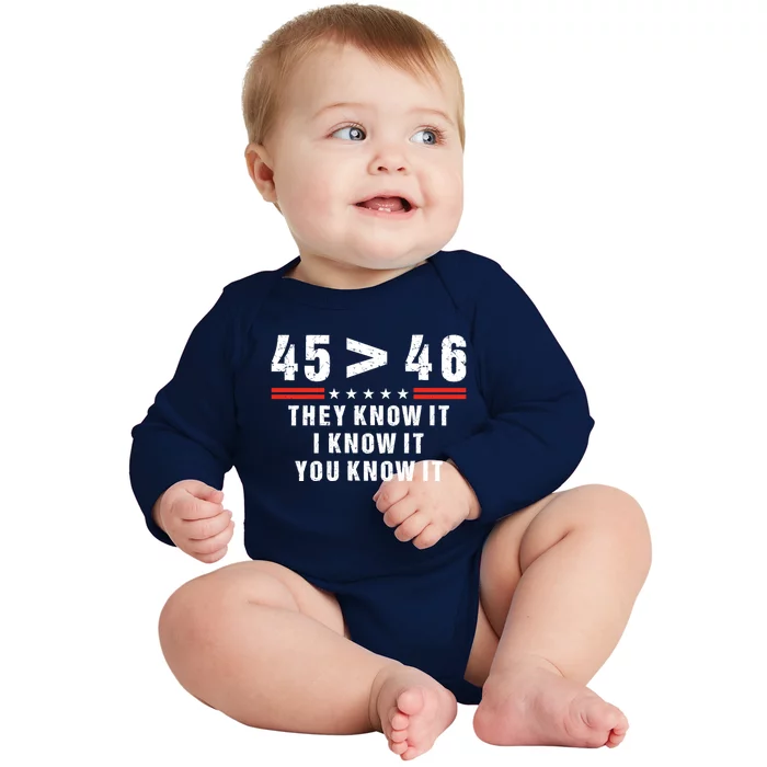 45 Is Greater Than 46 They Know It I Know It You Know Baby Long Sleeve Bodysuit