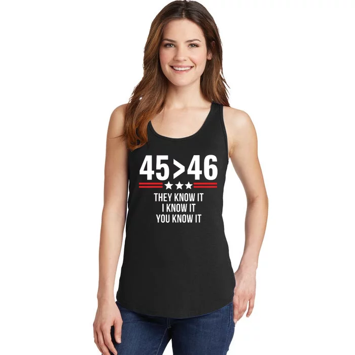 45 Is Greater Than 46 They Know It I Know It You Know It Ladies Essential Tank