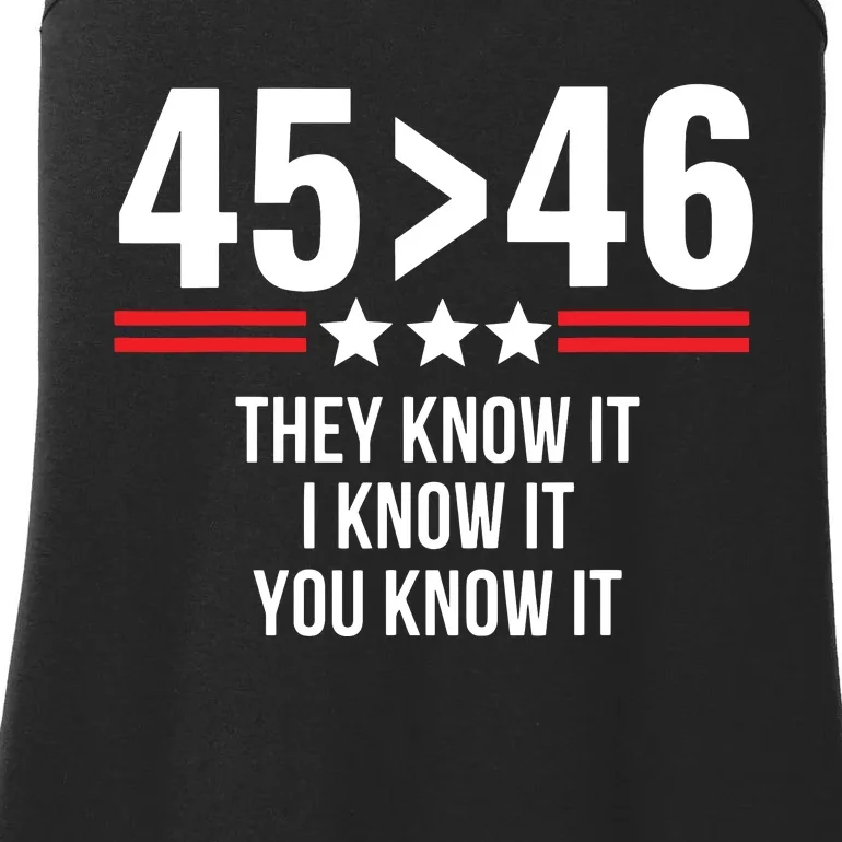 45 Is Greater Than 46 They Know It I Know It You Know It Ladies Essential Tank