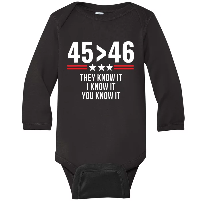 45 Is Greater Than 46 They Know It I Know It You Know It Baby Long Sleeve Bodysuit