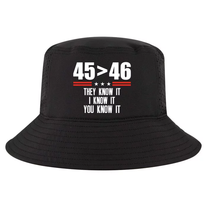 45 Is Greater Than 46 They Know It I Know It You Know Cool Comfort Performance Bucket Hat