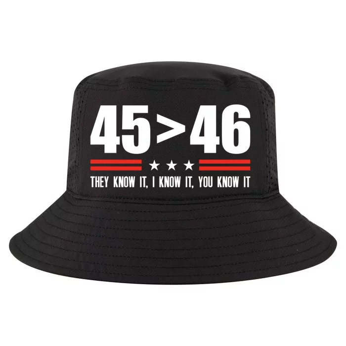 45 Is Greater Than 46 They Know It I Know It You Know Cool Comfort Performance Bucket Hat