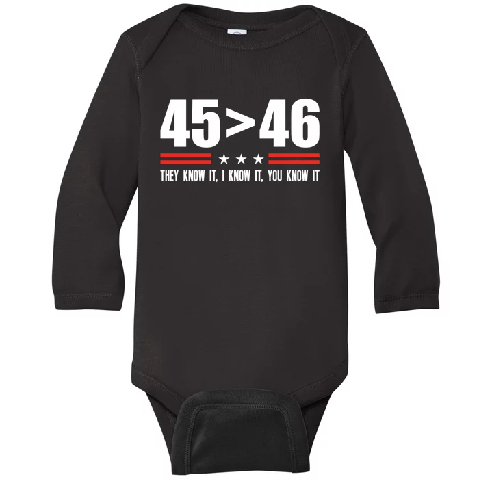 45 Is Greater Than 46 They Know It I Know It You Know Baby Long Sleeve Bodysuit