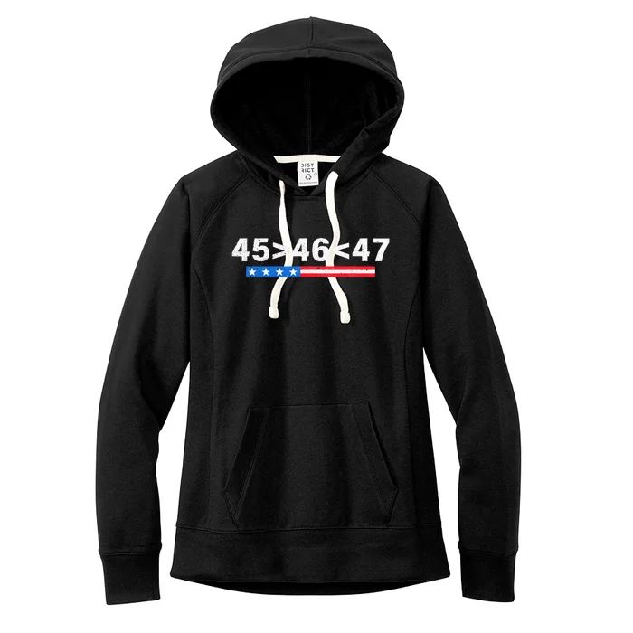 45 Is Greater Than 46 47 Is Greater Than 46 Trump Women's Fleece Hoodie