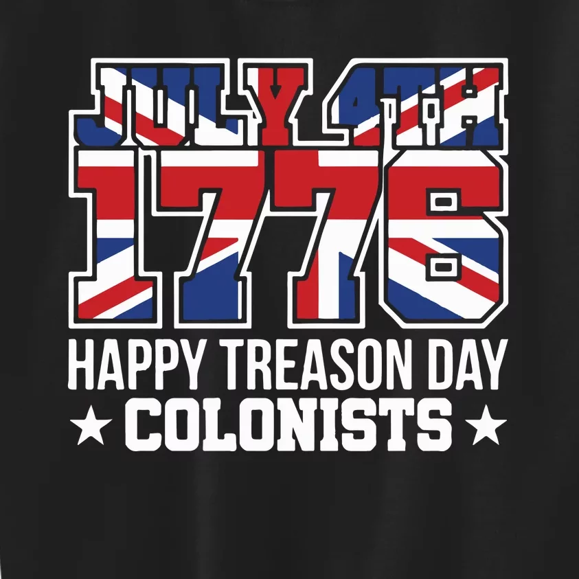 4th July 1776 Happy Treason Day Colonists Kids Sweatshirt