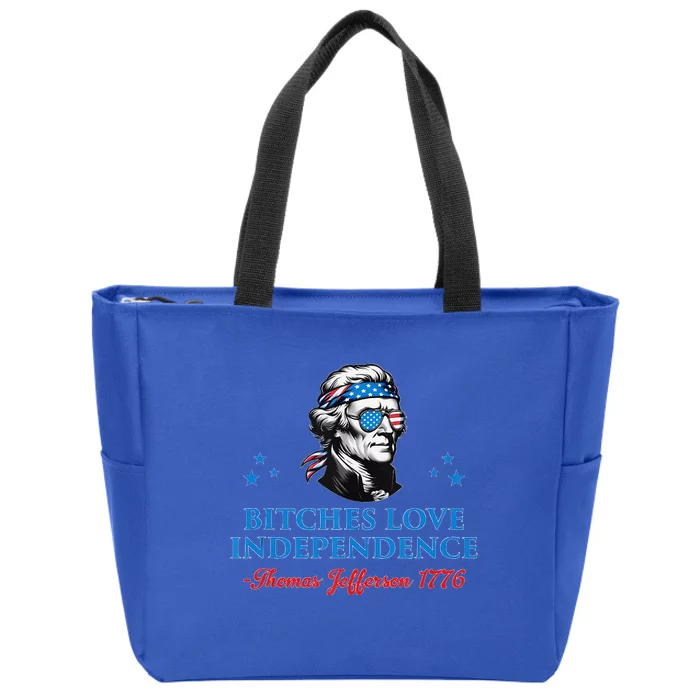 4th July Bitches Love Independence Thomas Jefferson Founding Zip Tote Bag