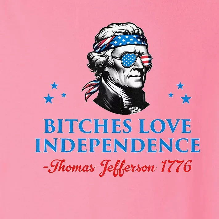 4th July Bitches Love Independence Thomas Jefferson Founding Toddler Long Sleeve Shirt