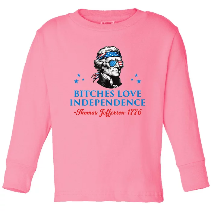 4th July Bitches Love Independence Thomas Jefferson Founding Toddler Long Sleeve Shirt