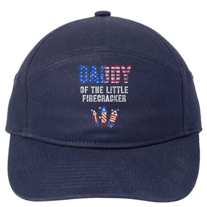 4th July Dad Of The Little Firecracker Birthday Squad Gift 7-Panel Snapback Hat