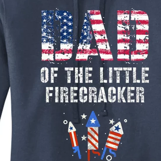 4th July Dad Of The Little Firecracker Birthday Squad Gift Women's Pullover Hoodie