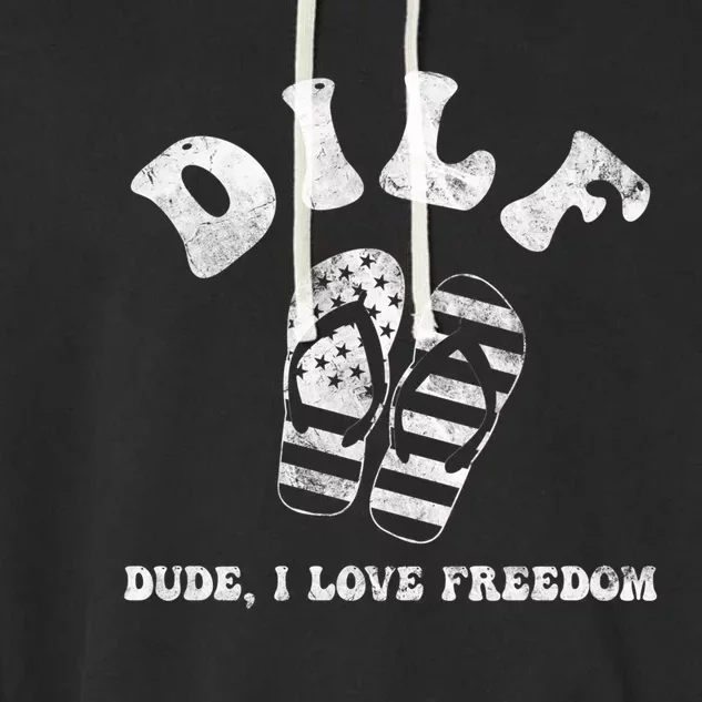 4th July Dilf Dude I Love Freedom American Flag Gift Garment-Dyed Fleece Hoodie