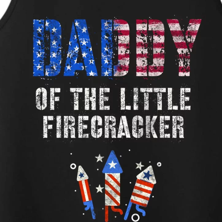 4th July Dad Of The Little Firecracker Birthday Squad Cute Gift Performance Tank