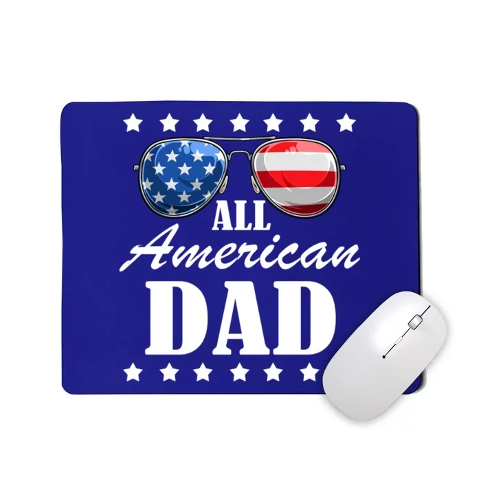 4th July Dad Gift All American Patriot Usa Dad Funny Gift Mousepad