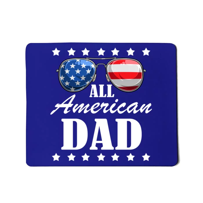 4th July Dad Gift All American Patriot Usa Dad Funny Gift Mousepad