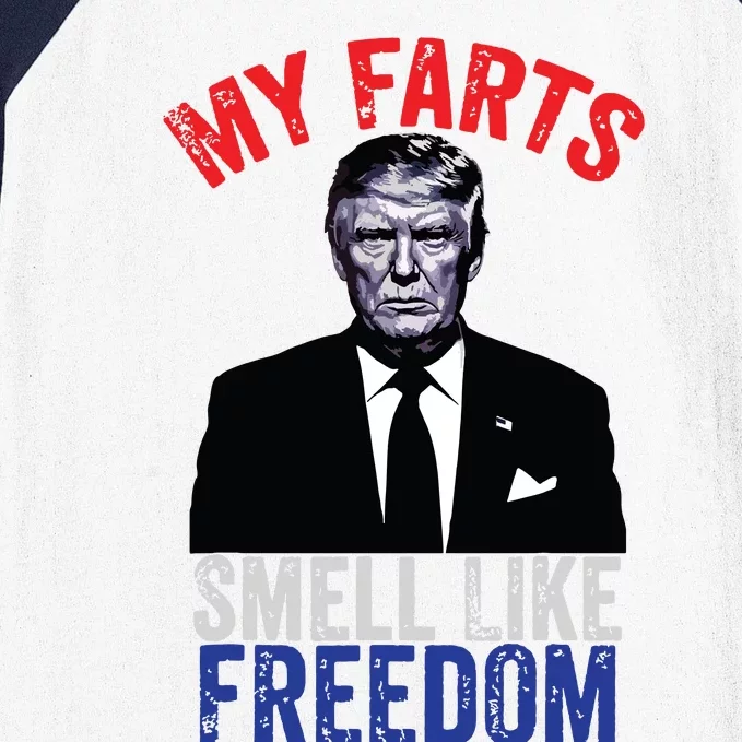 4th July Funny Trump Patriotic My Farts Smell Like Freedom Baseball Sleeve Shirt