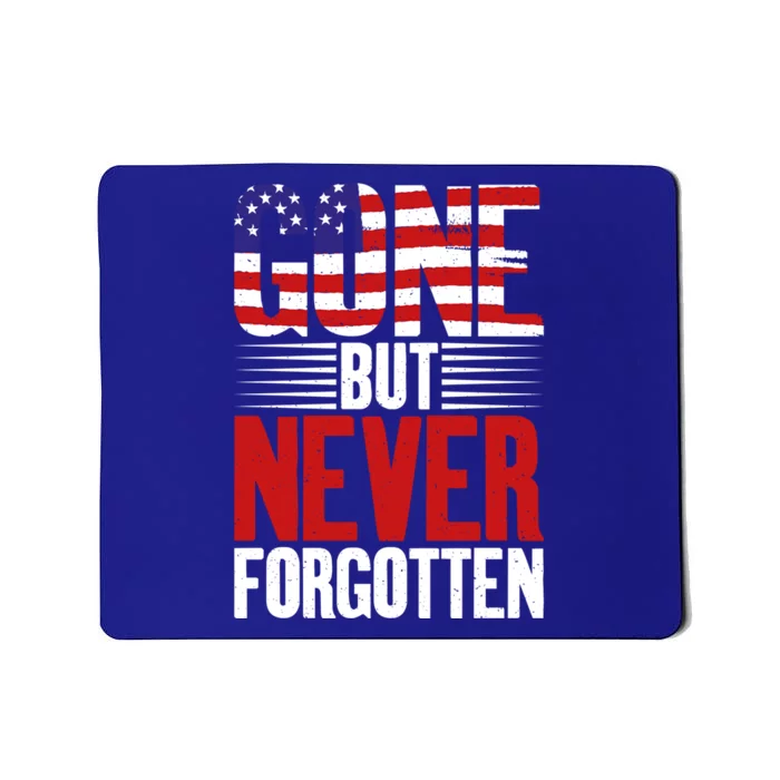 4th July Gone But Never Forgotten Veterans Memorial Day Gift Mousepad