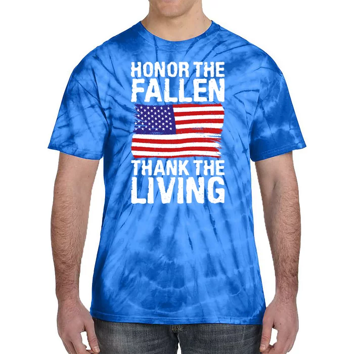 4th July Honor The Fallen Thank The Living Memorial Day Gift Tie-Dye T-Shirt