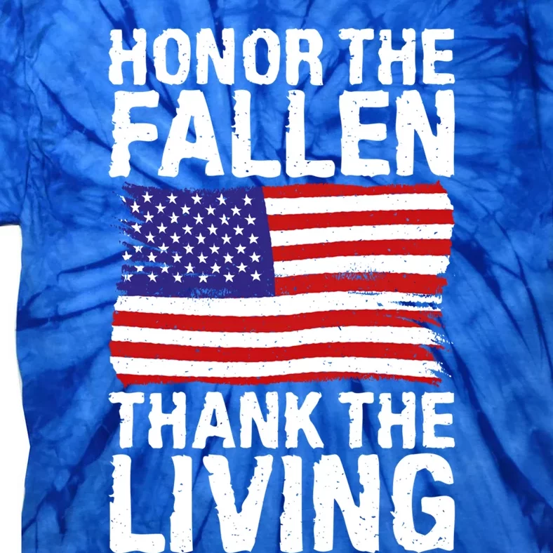 4th July Honor The Fallen Thank The Living Memorial Day Gift Tie-Dye T-Shirt