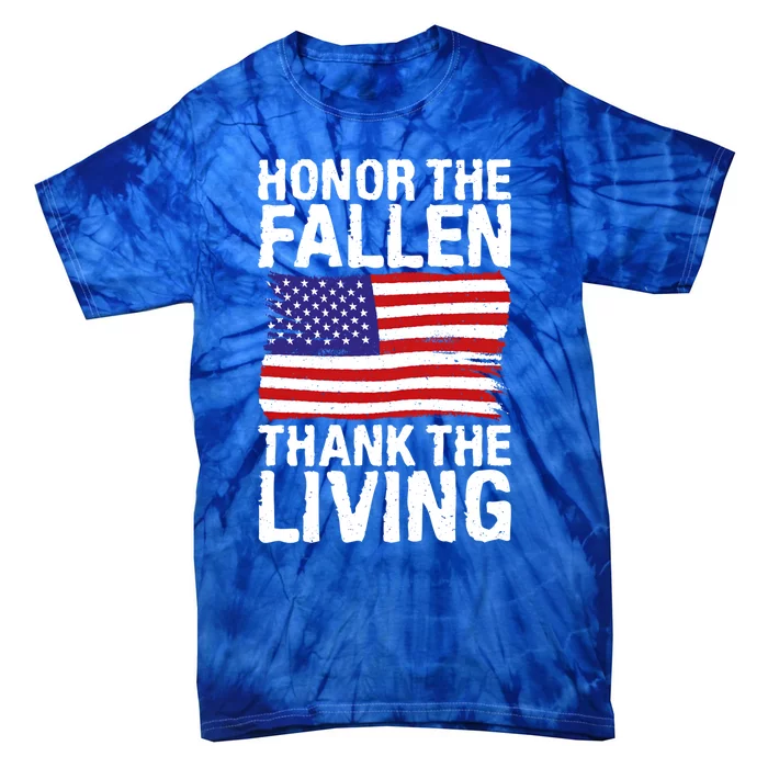 4th July Honor The Fallen Thank The Living Memorial Day Gift Tie-Dye T-Shirt