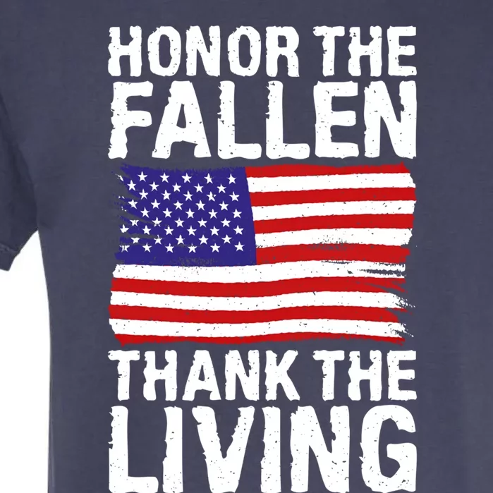 4th July Honor The Fallen Thank The Living Memorial Day Gift Garment-Dyed Heavyweight T-Shirt