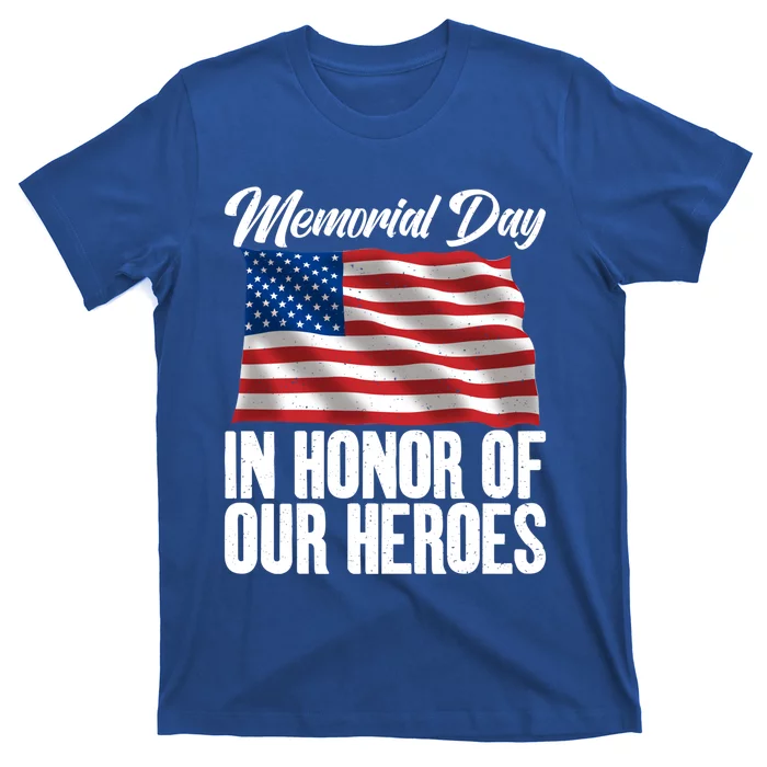 4th July Memorial Day In Honor Of Our Heroes Memorial Day Meaningful Gift T-Shirt