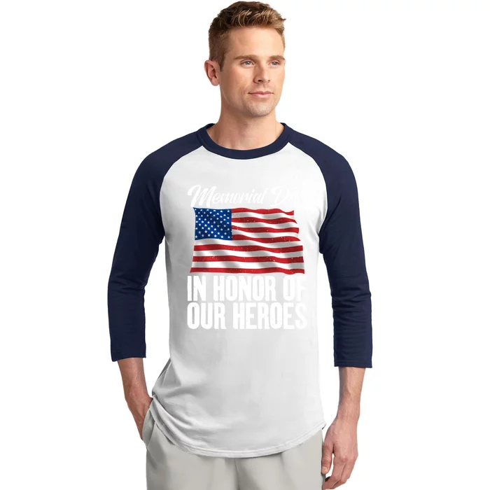 4th July Memorial Day In Honor Of Our Heroes Memorial Day Meaningful Gift Baseball Sleeve Shirt