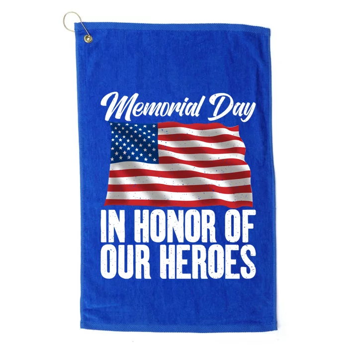 4th July Memorial Day In Honor Of Our Heroes Memorial Day Meaningful Gift Platinum Collection Golf Towel