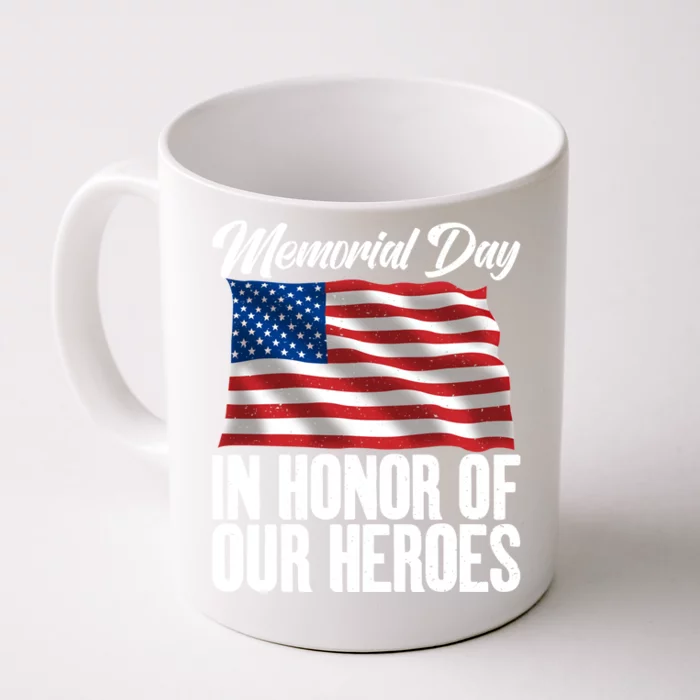 4th July Memorial Day In Honor Of Our Heroes Memorial Day Meaningful Gift Front & Back Coffee Mug