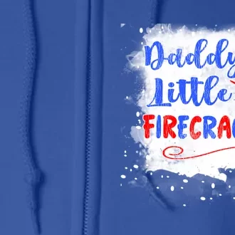 4th July Or Teens Daddys Little Firecracker Gift Full Zip Hoodie