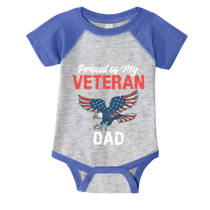 4th July Proud Of My Veteran Dad Family Memorial Day Gift Infant Baby Jersey Bodysuit