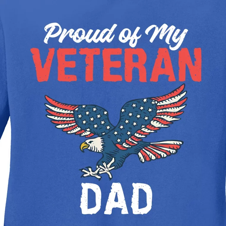 4th July Proud Of My Veteran Dad Family Memorial Day Gift Ladies Long Sleeve Shirt