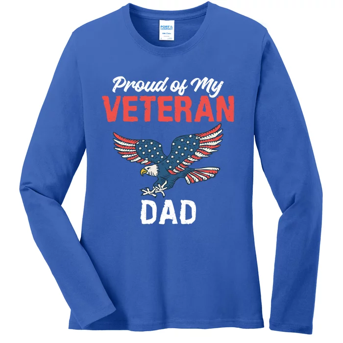 4th July Proud Of My Veteran Dad Family Memorial Day Gift Ladies Long Sleeve Shirt