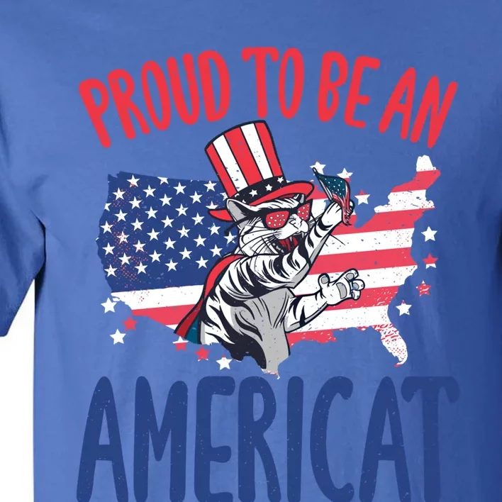 4th July Proud To Be An Americat Cat Lover Memorial Day Cool Gift Tall T-Shirt