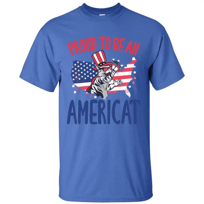 4th July Proud To Be An Americat Cat Lover Memorial Day Cool Gift Tall T-Shirt