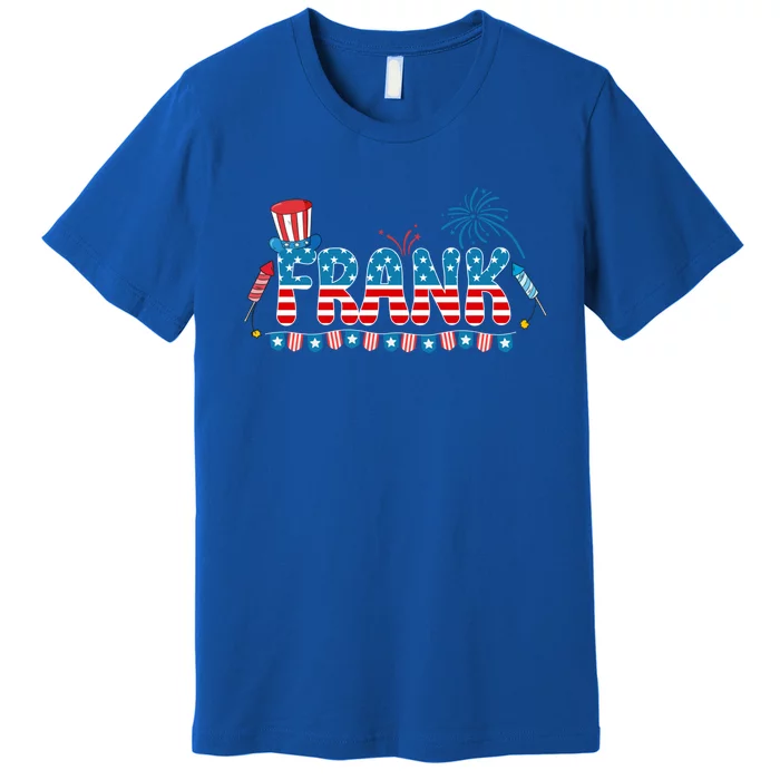 4th July Patriotic Bbq Holiday National Family Frank Gift Premium T-Shirt