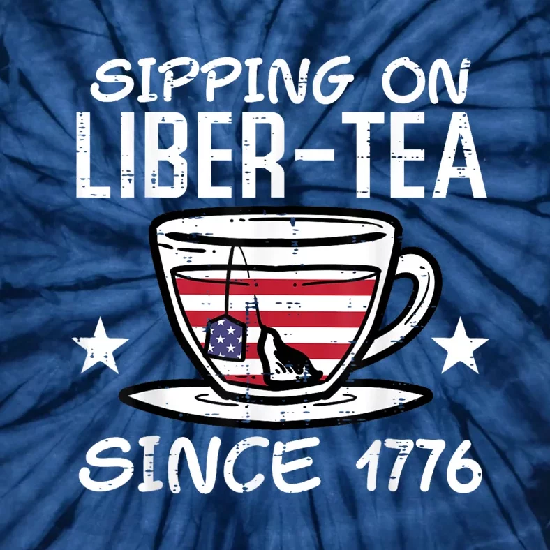 4th July Sipping Liber Tea Since 1776 USA America Women Men Tie-Dye T-Shirt