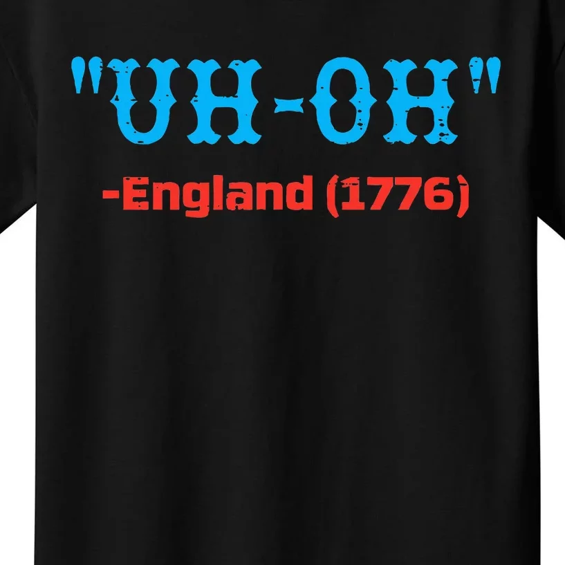 4th July Uh Oh England 1776 Independence Day Kids T-Shirt