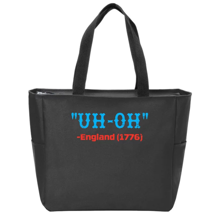 4th July Uh Oh England 1776 Independence Day Zip Tote Bag