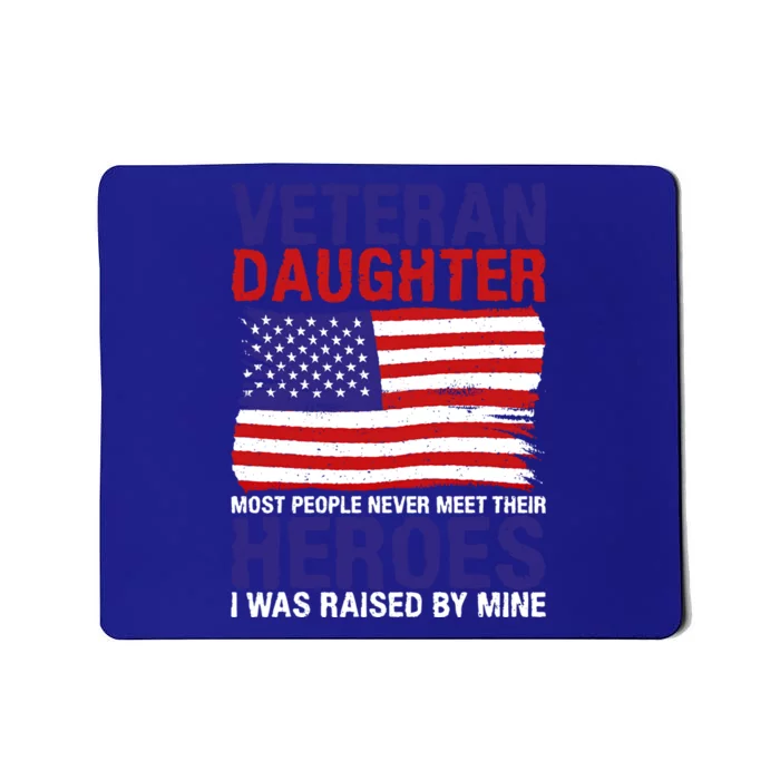 4th July Veteran Daughter Raised By A Hero Memorial Day Gift Mousepad