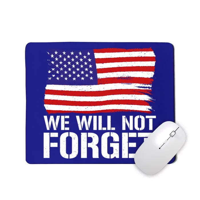 4th July We Will Not Forget Memorial Day Gift Mousepad