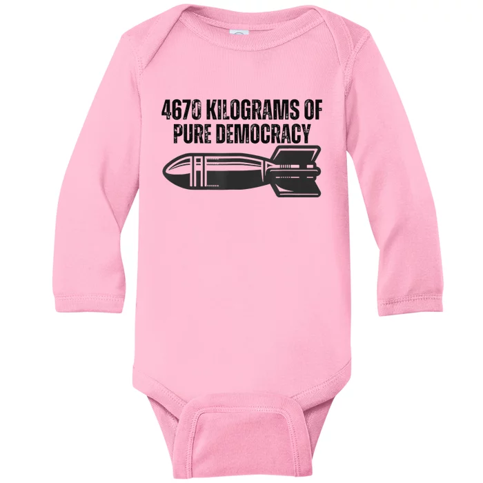 4670 Kilograms Of Pure Democracy Apparel Baby Long Sleeve Bodysuit