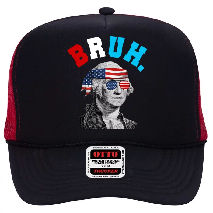 4th Of July George Washington Bruh Usa Funny Festive High Crown Mesh Trucker Hat