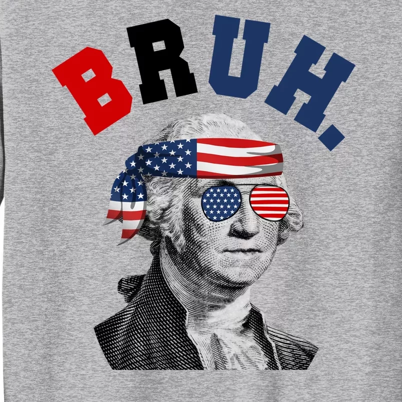 4th Of July George Washington Bruh Usa Funny Festive Sweatshirt