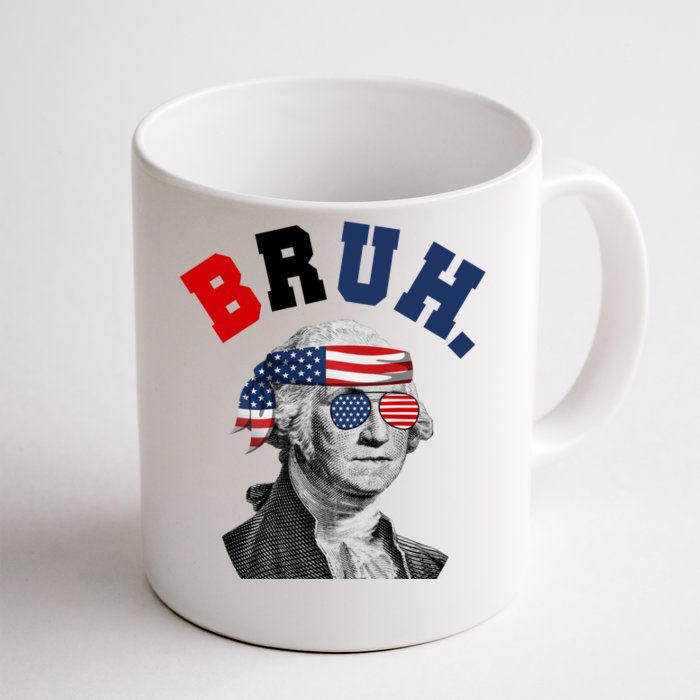 4th Of July George Washington Bruh Usa Funny Festive Front & Back Coffee Mug