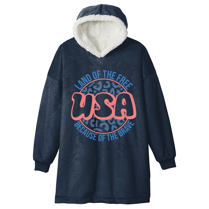 4th Of July Land Of The Free Because Of The Brave Usa Gift Hooded Wearable Blanket