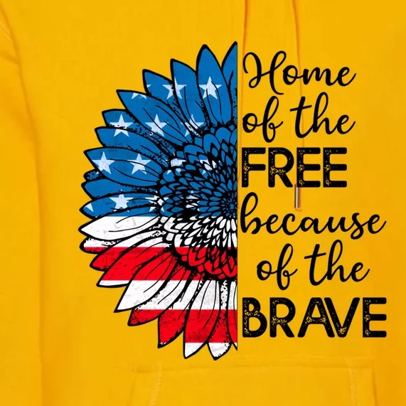 4th Of July Sunflower Home Of The Free Because Of The Brave Gift Premium Hoodie